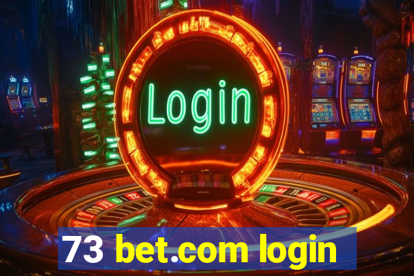 73 bet.com login